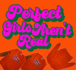 Perfect Girls Aren't Real Crew Neck
